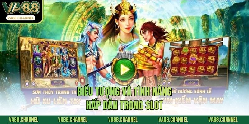 Biểu tượng và tính năng hấp dẫn trong slot