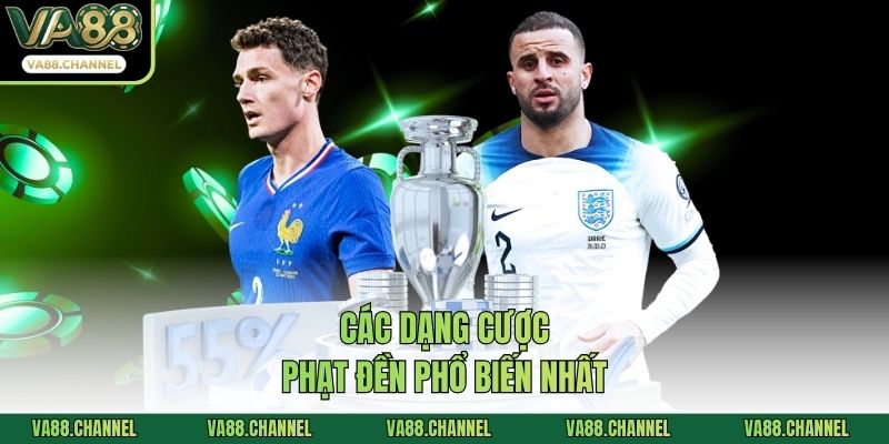 Các dạng cược phạt đền phổ biến nhất