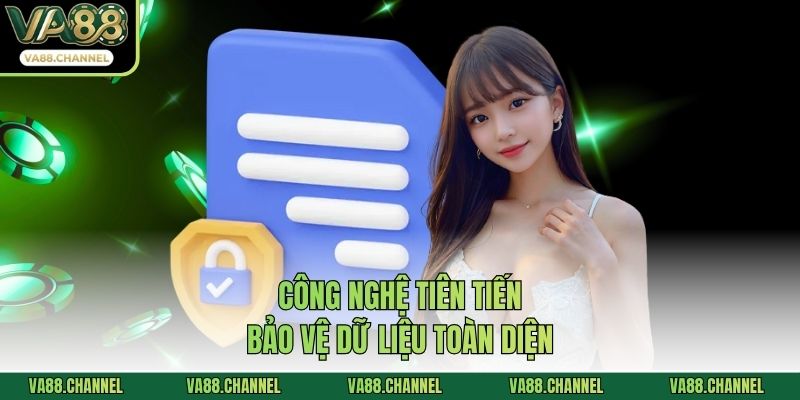 Công nghệ tiên tiến bảo vệ dữ liệu toàn diện