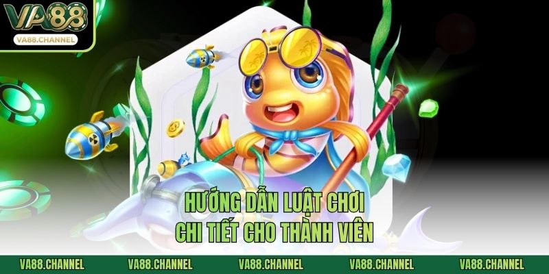 Hướng dẫn luật chơi chi tiết cho thành viên