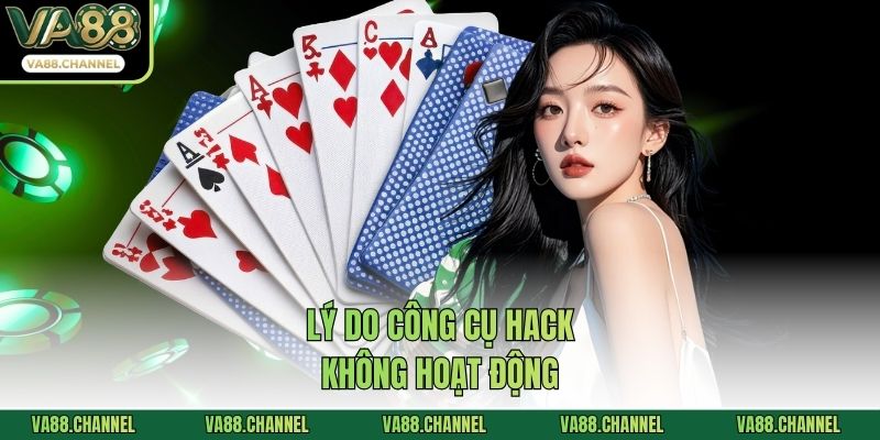 Lý do công cụ hack không hoạt động