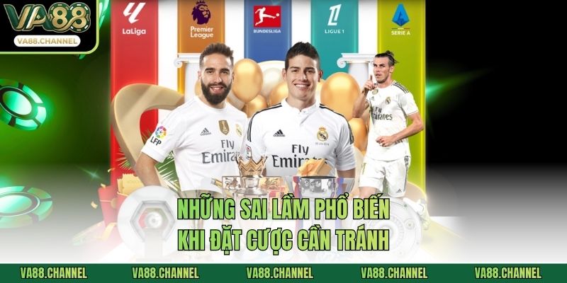 Những sai lầm phổ biến khi đặt cược cần tránh