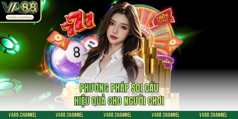 Phương pháp soi cầu hiệu quả cho người chơi