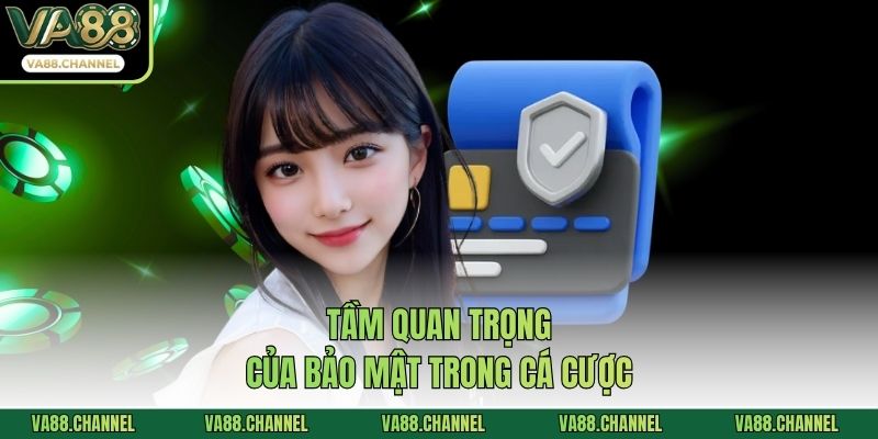 Tầm quan trọng của bảo mật trong cá cược
