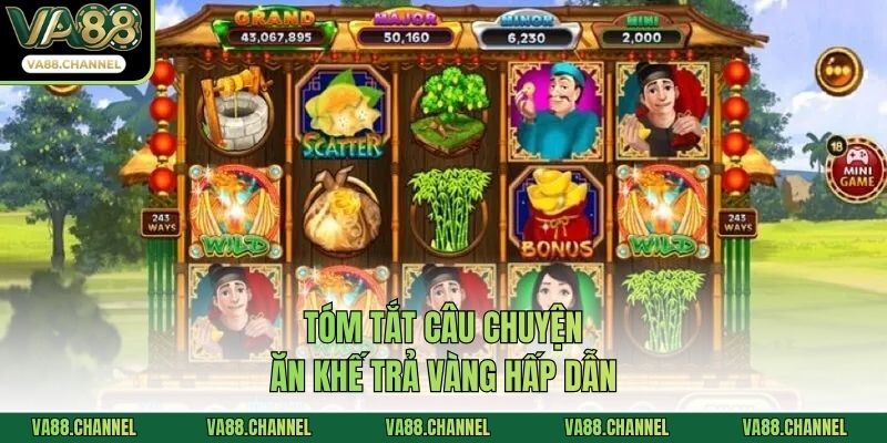 Tóm tắt câu chuyện Ăn Khế Trả Vàng hấp dẫn