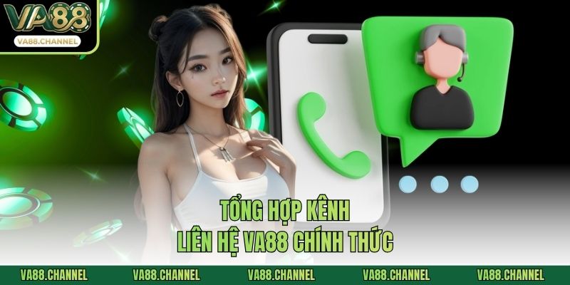 Tổng hợp kênh liên hệ VA88 chính thức